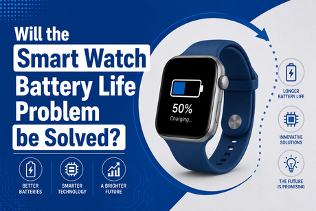 Will the Smart Watch Battery Life Problem be Solved.png